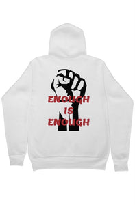 ENOUGH IS ENOUGH Pullover Hoodie